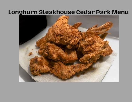 Longhorn Steakhouse Cedar Park Menu With Price