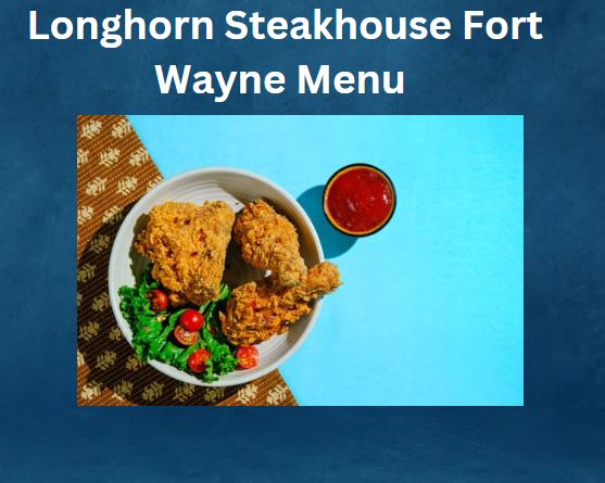 Longhorn Steakhouse Fort Wayne Menu 