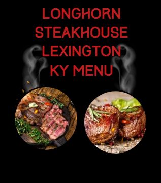 Longhorn Steakhouse Lexington KY Menu