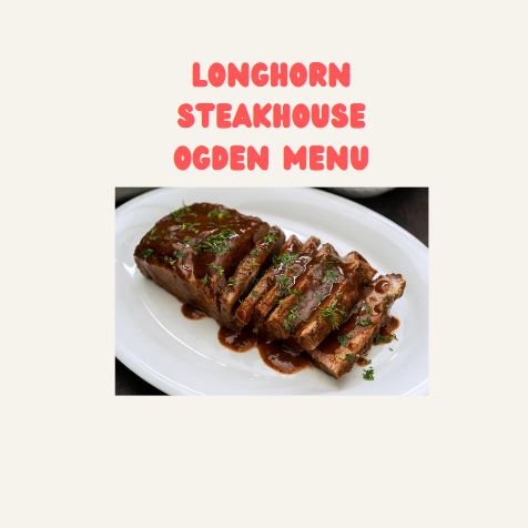 Longhorn Steakhouse Ogden Menu