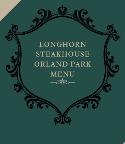 Longhorn Steakhouse Orland Park Menu
